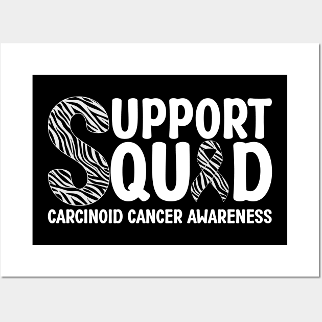 Support Squad Carcinoid Cancer Awareness Wall Art by Geek-Down-Apparel